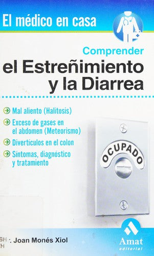 *COMPRENDER EL ESTREÑIMIENTO Y LA DIARREA