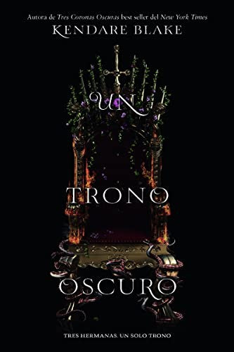 TRES CORONAS OSCURAS 2: UN TRONO OSCURO