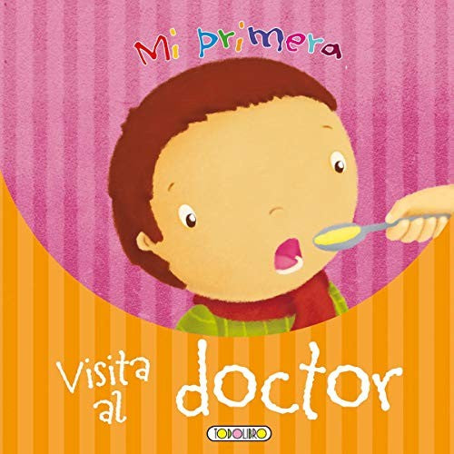 MI PRIMERA VISITA AL DOCTOR