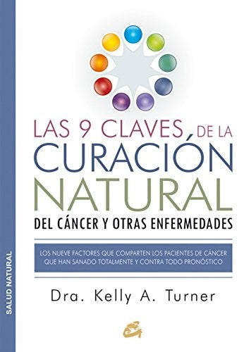 * LAS 9 CLAVES DE LA CURACIÓN NATURAL DEL CÁNCER Y OTRAS ENFERMEDADES