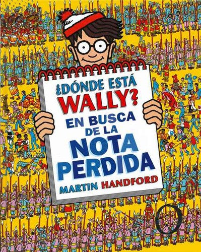 ¿DONDE ESTÁ WALLY? EN BUSCA DE LA NOTA PERDIDA (¿DONDE ESTA WALLY? 7)