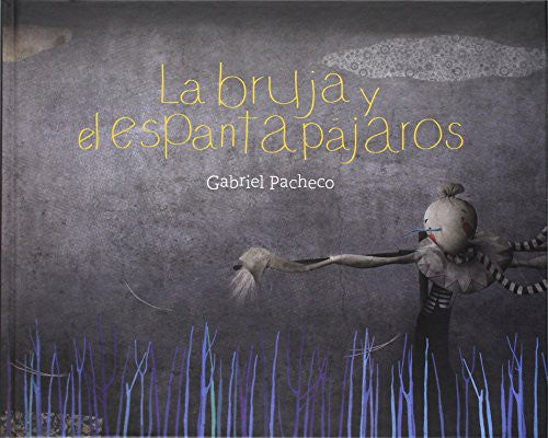 BRUJA Y EL ESPANTAPAJAROS, LA