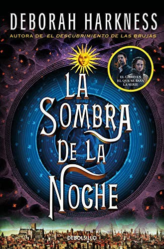 EL DESCUBRIMIENTO DE LAS BRUJAS 2: LA SOMBRA DE LA NOCHE