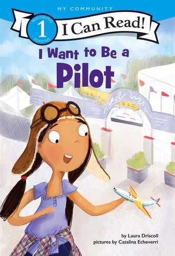 I WANT TO BE A PILOT (I CAN READ LEVEL 1)