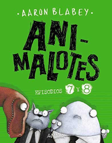 ANIMALOTES 7 Y 8: DESMADRE PREHISTORICO / SUPERMALOTES