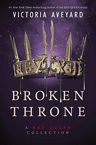 BROKEN THRONE (RED QUEEN COLLECTION)