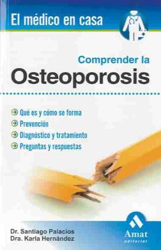 * COMPRENDER LA OSTEOPOROSIS