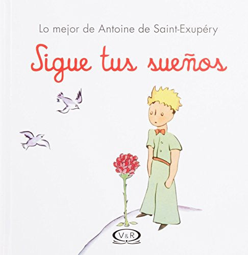 PRINCIPITO: SIGUE TUS SUEÑOS
