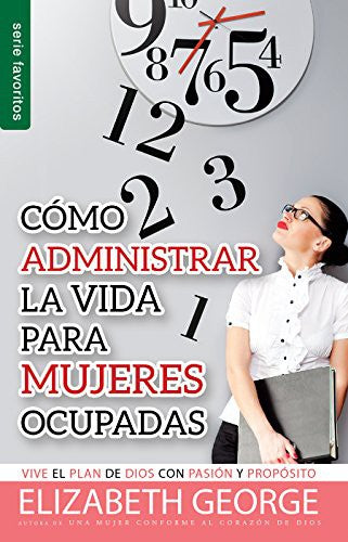 COMO ADMINISTRAR BIEN LA VIDA PARA MUJERES OCUPADAS