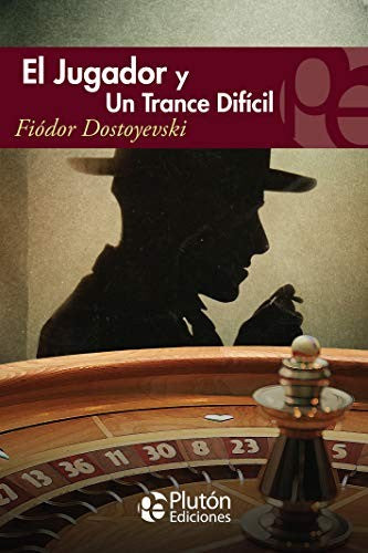 EL JUGADOR ; UN TRANCE DIFÍCIL