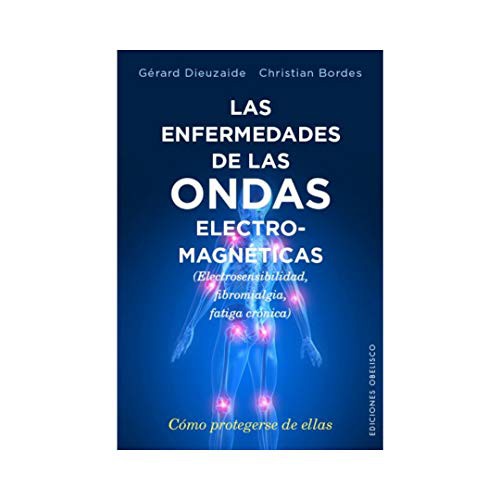 *LAS ENFERMEDADES DE LAS ONDAS ELECTROMAGNÉTICAS