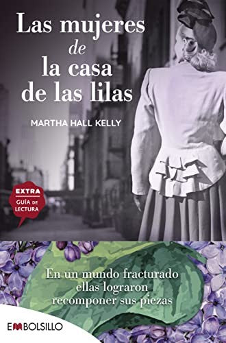 CHICAS LILAS 1: LAS MUJERES DE LA CASA DE LAS LILAS, EN UN MUNDO FRACTURADO ELLAS LOGRARON RECOMPONER SUS PIEZAS (LIBRO MAEVA DEL AÑO 2018)