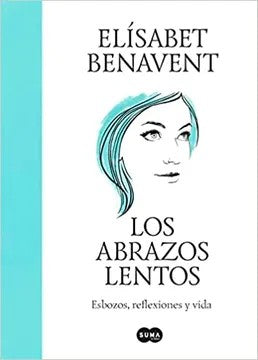 LOS ABRAZOS LENTOS (TAPA DURA)