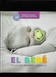EL BEBE: PEQUEÑOS GRANDES CUIDADOS