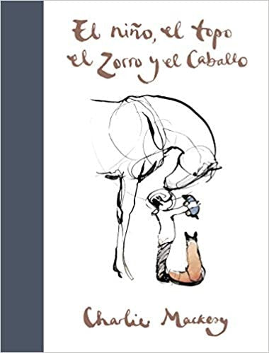 EL NIÑO, EL TOPO, EL ZORRO Y EL CABALLO