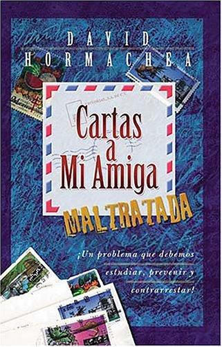 CARTAS A MI AMIGA MALTRATADA