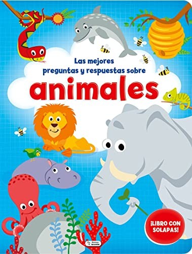 LAS MEJORES PREGUNTAS Y RESPUESTAS SOBRE ANIMALES (SOLAPAS)