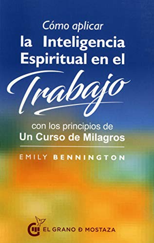CÓMO APLICAR LA INTELIGENCIA ESPIRITUAL EN EL TRABAJO