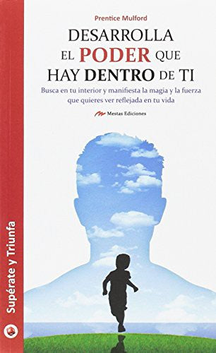 DESARROLLA EL PODER QUE HAY DENTRO DE TI