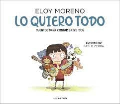 LO QUIERO TODO. CUENTOS PARA CONTAR ENTRE DOS
