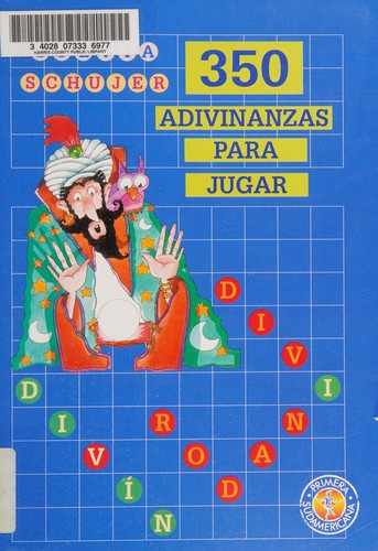 350 ADIVINANZAS PARA JUGAR