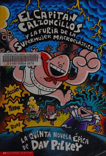 EL CAPITAN CALZONCILLOS Y LA FURIA DE LA SUPERMUJER MACROELASTICA
