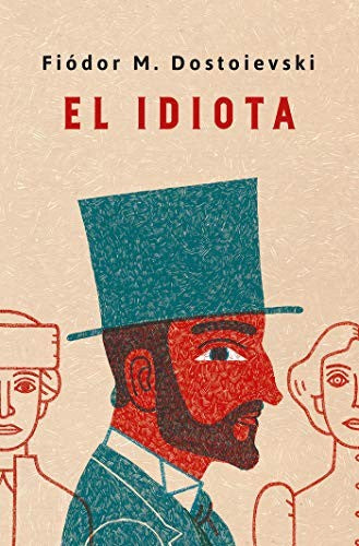 EL IDIOTA (TAPA DURA)