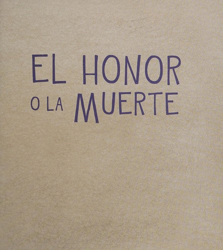 * HONOR O LA MUERTE