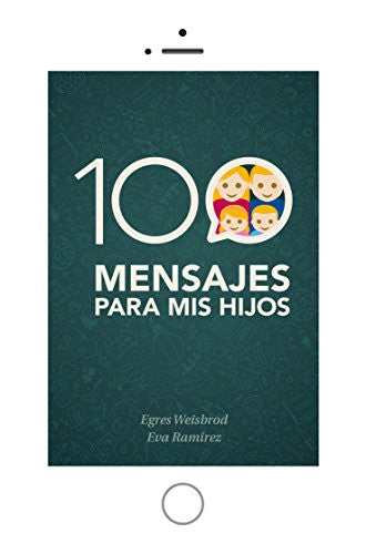 * 100 MENSAJES PARA MIS HIJOS