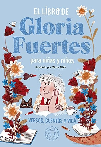 EL LIBRO DE GLORIA FUERTES: PARA NIÑAS Y NIÑOS. VERSOS, CUENTOS Y VIDA