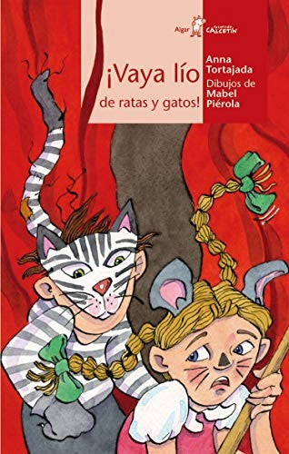 * CALCETIN ROJO. ¡VAYA LÍO DE RATAS Y GATOS!