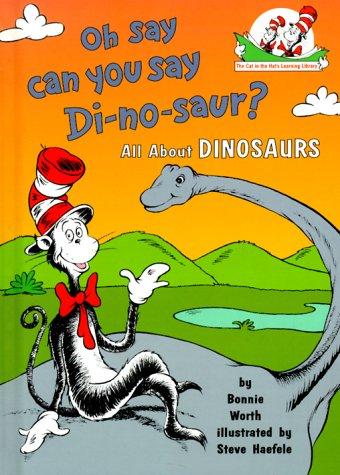 CITHLL: OH SAY CAN YOU SAY DINOSAUR?: ALL ABOUT DINOSAURS