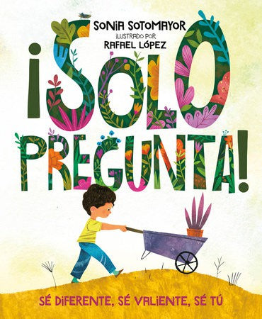 SOLO PREGUNTA!: SE DIFERENTE, SE VALIENTE, SE TU