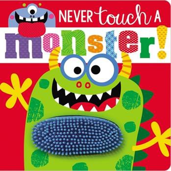 NEVER TOUCH A MONSTER