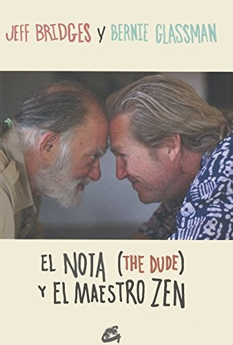 * EL NOTA (THE DUDE) Y EL MAESTRO ZEN