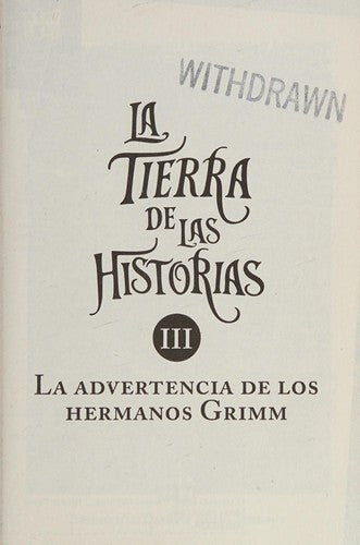 TIERRA DE LAS HISTORIAS 3: ADVERTENCIA DE LOS HERMANOS GRIMM