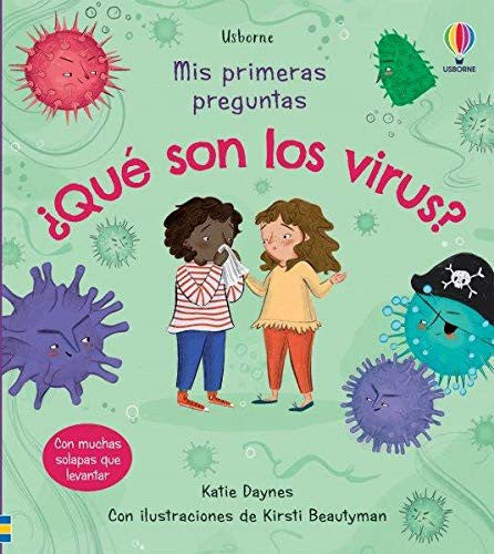 MIS PRIMERAS PREGUNTAS ¿QUE SON LOS VIRUS?