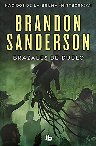 MISTBORN 6: BRAZALES DE DUELO