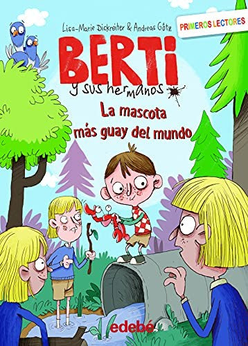 BERTI Y SUS HERMANOS 2: LA MASCOTA MÁS GUAY DEL MUNDO