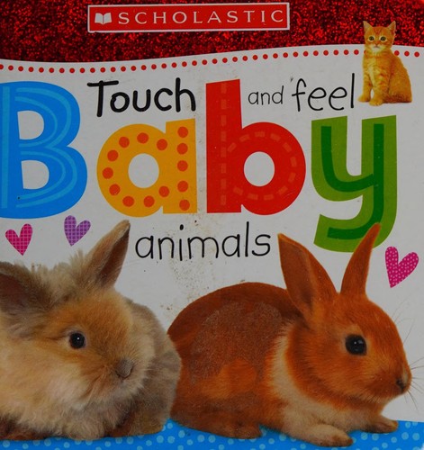 TOUCH AND FEEL BABY ANIMALS