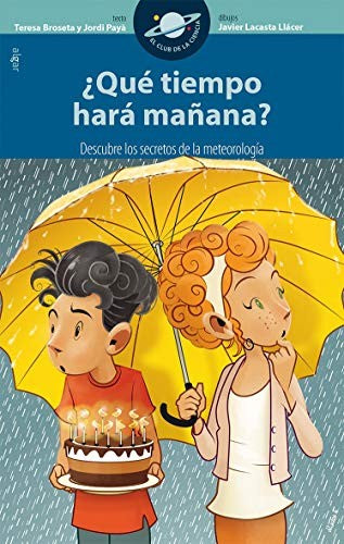 CLUB DE LA CIENCIA. ¿QUÉ TIEMPO HARÁ MAÑANA?