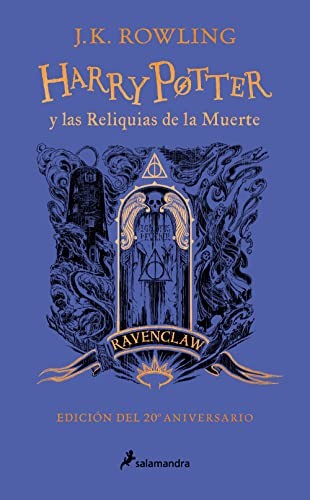 HARRY POTTER 7: LAS RELIQUIAS DE LA MUERTE (RAVENCLAW 20º ANIV)