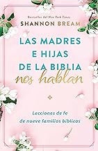 LAS MADRES E HIJAS DE LA BIBLIA NOS HABLAN