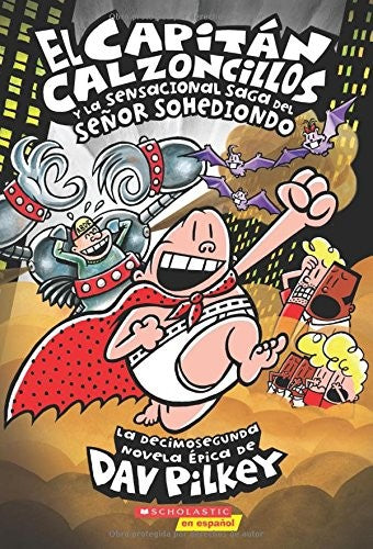 CAPITAN CALZONCILLOS Y LA SENSACIONAL SAGA DEL SEÑOR SOHEDIONDO