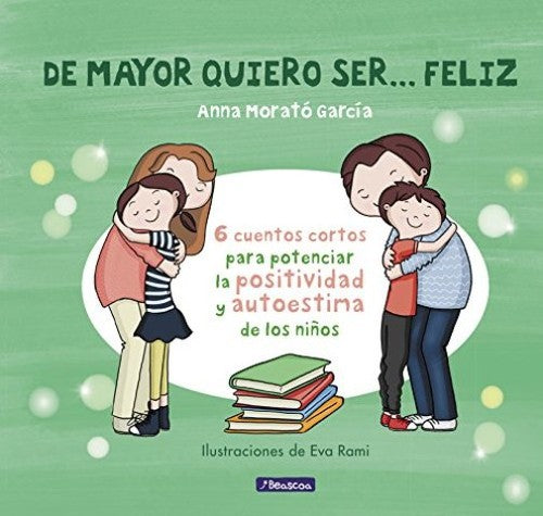 DE MAYOR QUIERO SER... FELIZ (TAPA DURA)