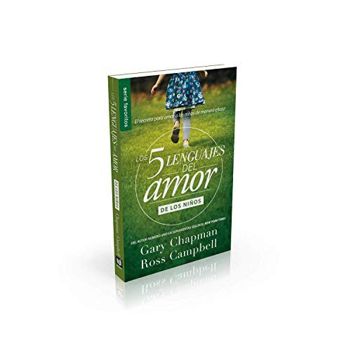 LOS 5 LENGUAJES DEL AMOR PARA NIÑOS: EL SECRETO PARA AMAR A LOS NINOS DE MAN