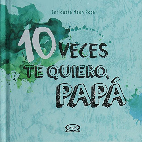 10 VECES TE QUIERO PAPÁ / PD.