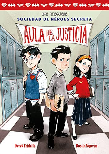 AULA DE LA JUSTICIA (SOCIEDAD DE HEROES SECRETA 1)
