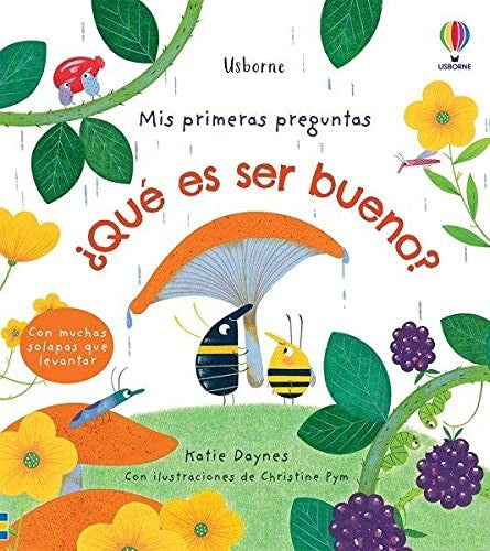 MIS PRIMERAS PREGUNTAS ¿QUE ES SER BUENO?