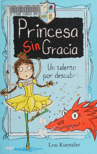 PRINCESA SIN GRACIA 2: UN TALENTO POR DESCUBRIR